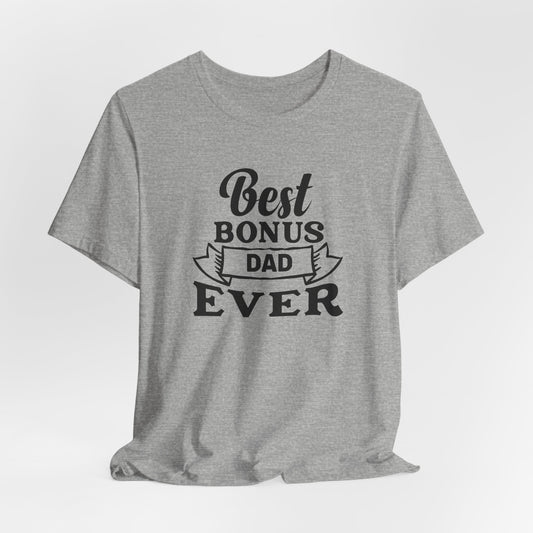 Bonus Dad T-Shirt For Father's Day Gift T Shirt For Step Dad TShirt