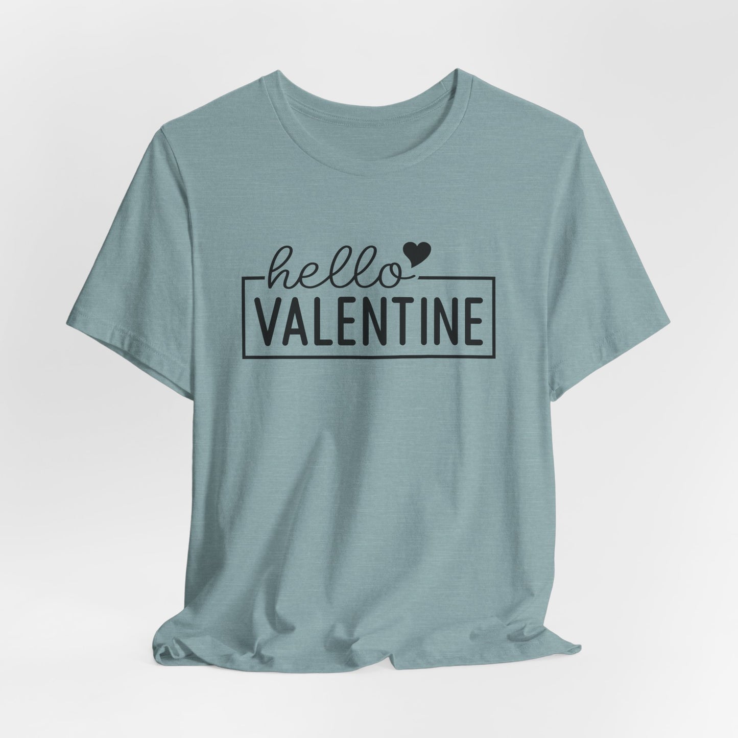 Hello Valentine T-Shirt For V Day TShirt For Holiday Love T Shirt