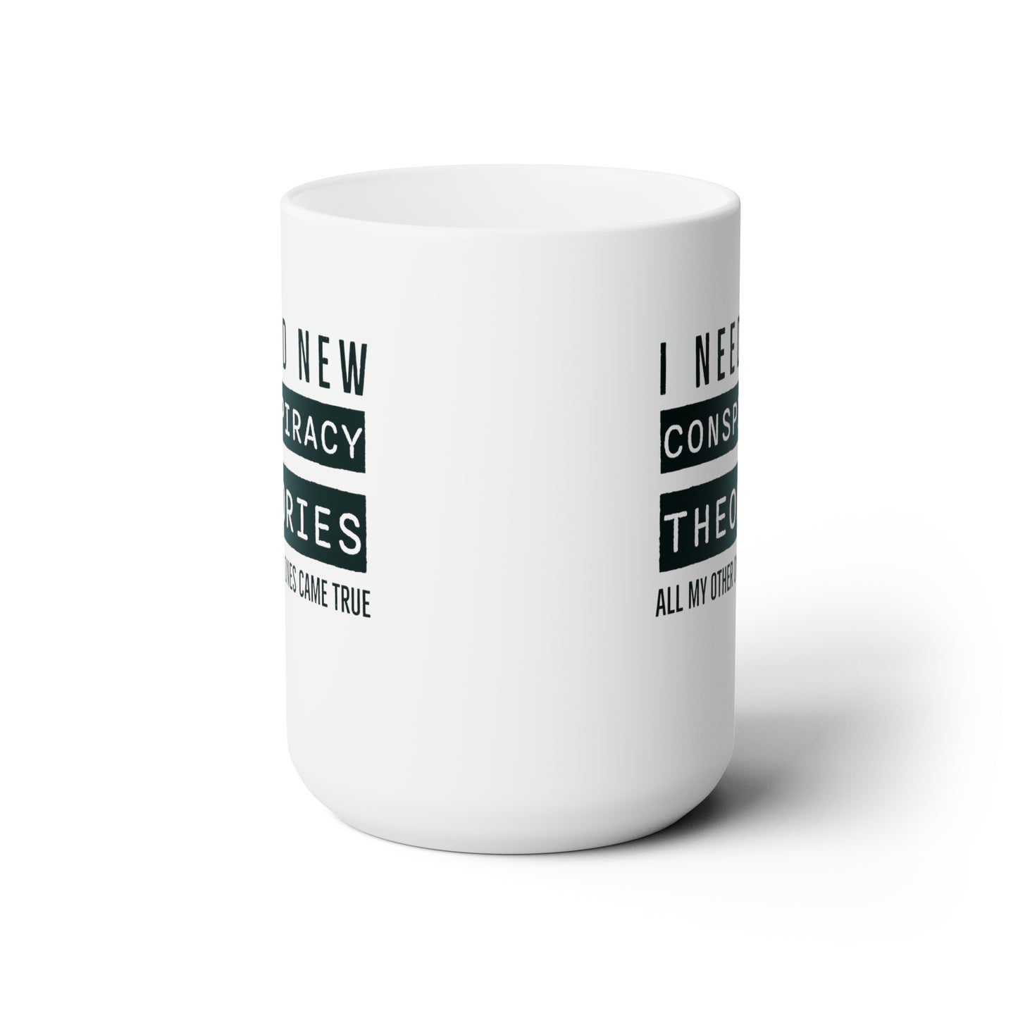 Conspiracy Theory Coffee Mug For Sarcastic Tea Cup For Conspiracy Theorist Gift