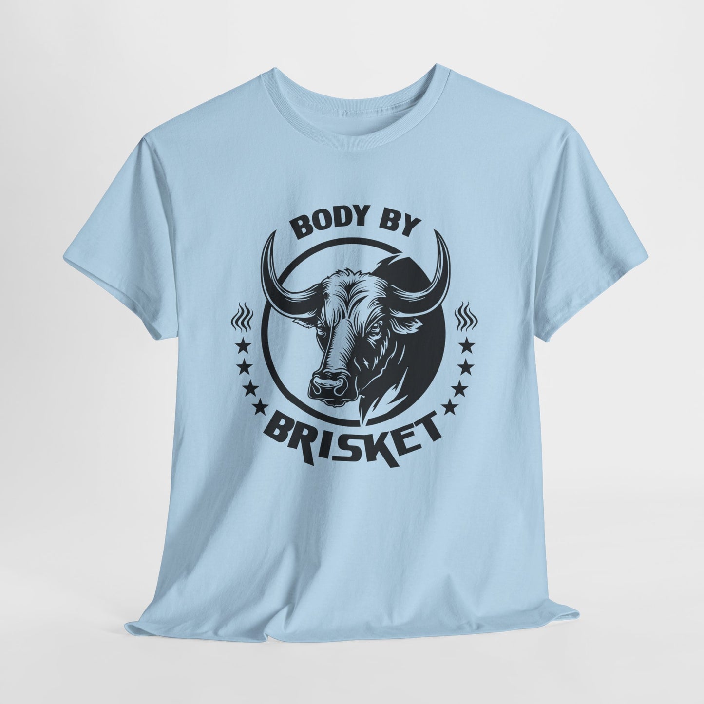 Body By Brisket T-Shirt For BBQ Smoker TShirt For Grilling T Shirt