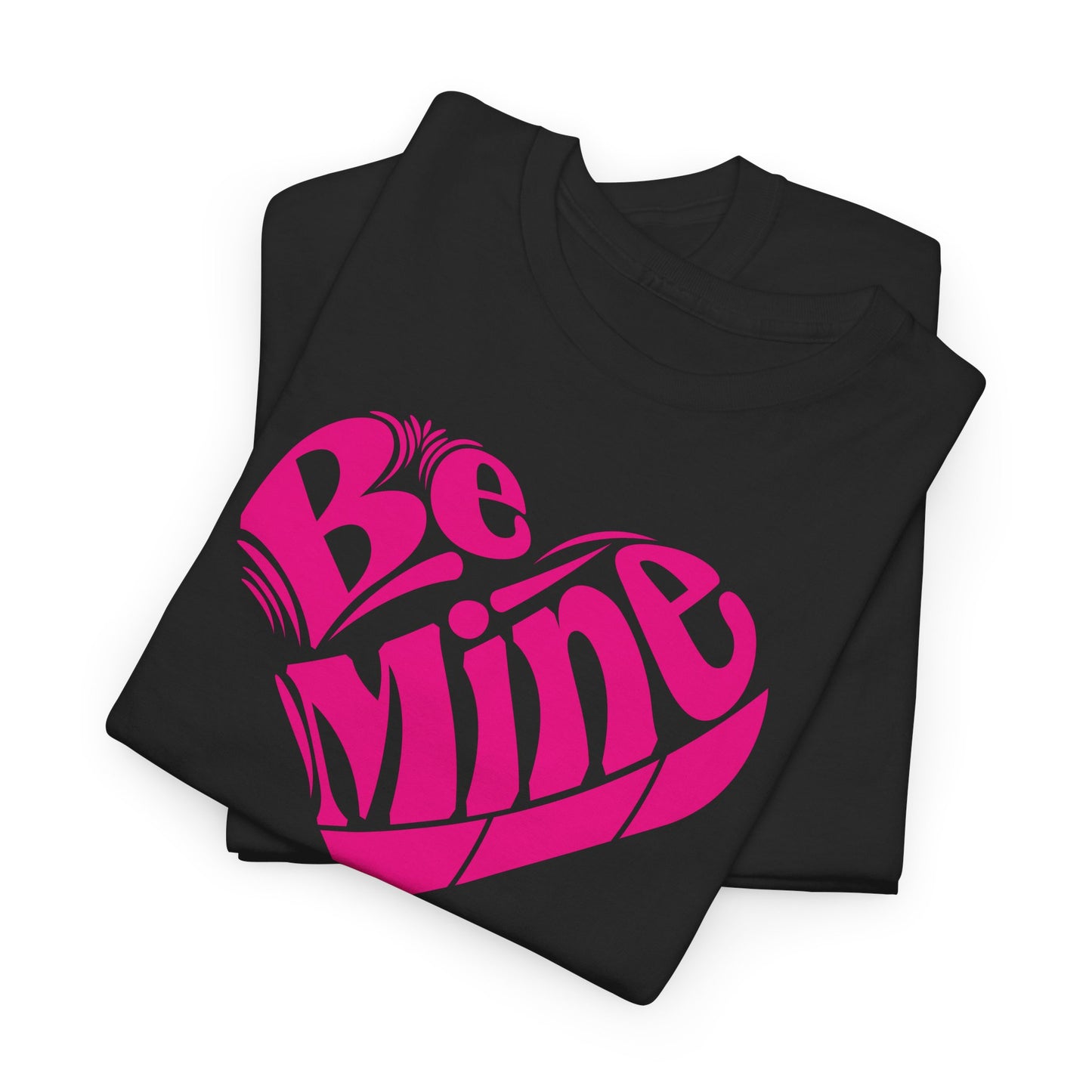 Cute Valentine's T-Shirt For Be Mine T Shirt For Love TShirt