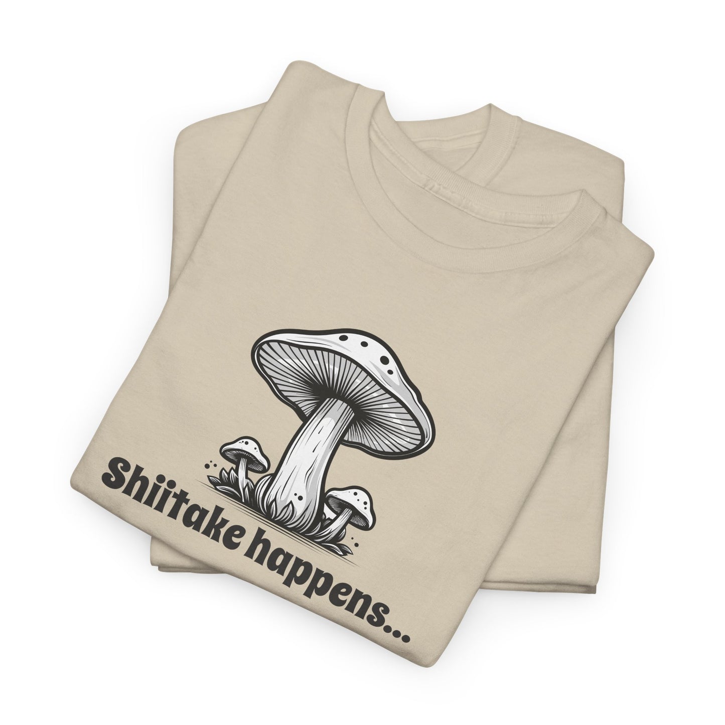 Shiitake Happens T-Shirt For Mushroom T Shirt For Funny Cook TShirt For Fungi Gift