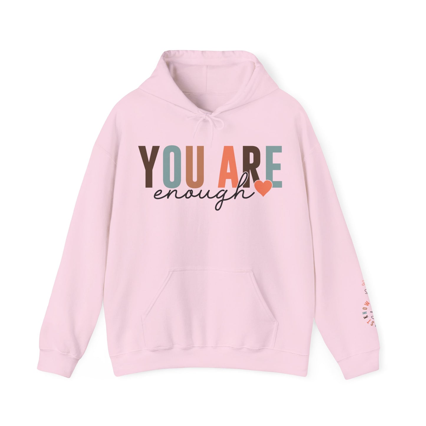 You Are Enough Hoodie For Know Your Power Hooded Sweatshirt