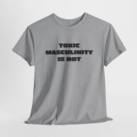 Toxic Masculinity T Shirt For Conservative T-Shirt For Rebel TShirt For Freedom Of Speech Tee