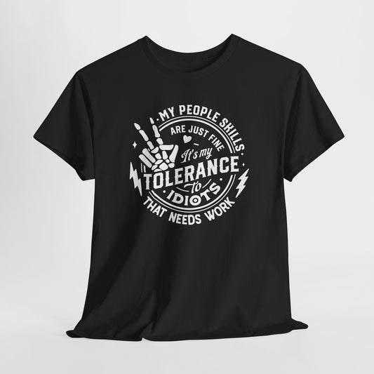 Tolerance T-Shirt For Idiots T Shirt For People Person TShirt For Sarcastic Gift Idea