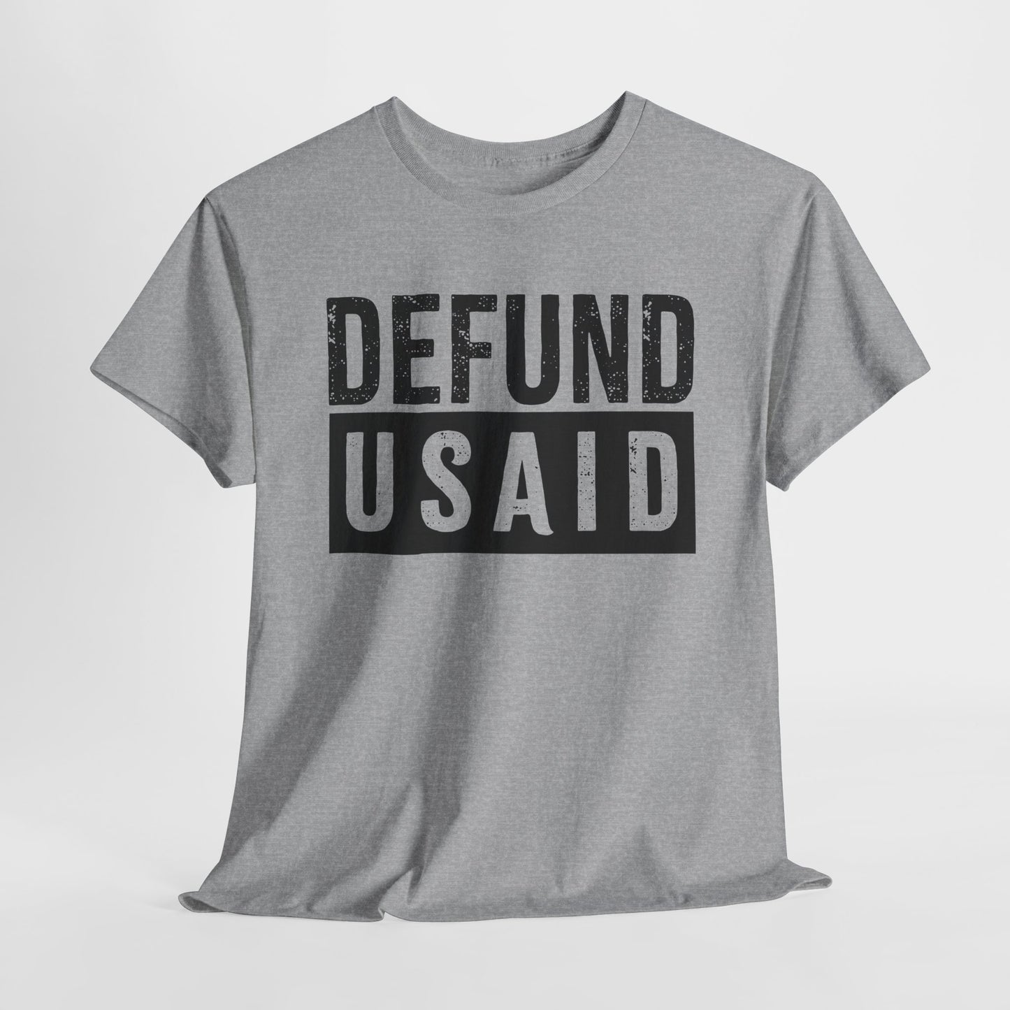 Sport grey short sleeve tshirt with black lettering that says Defund USAID