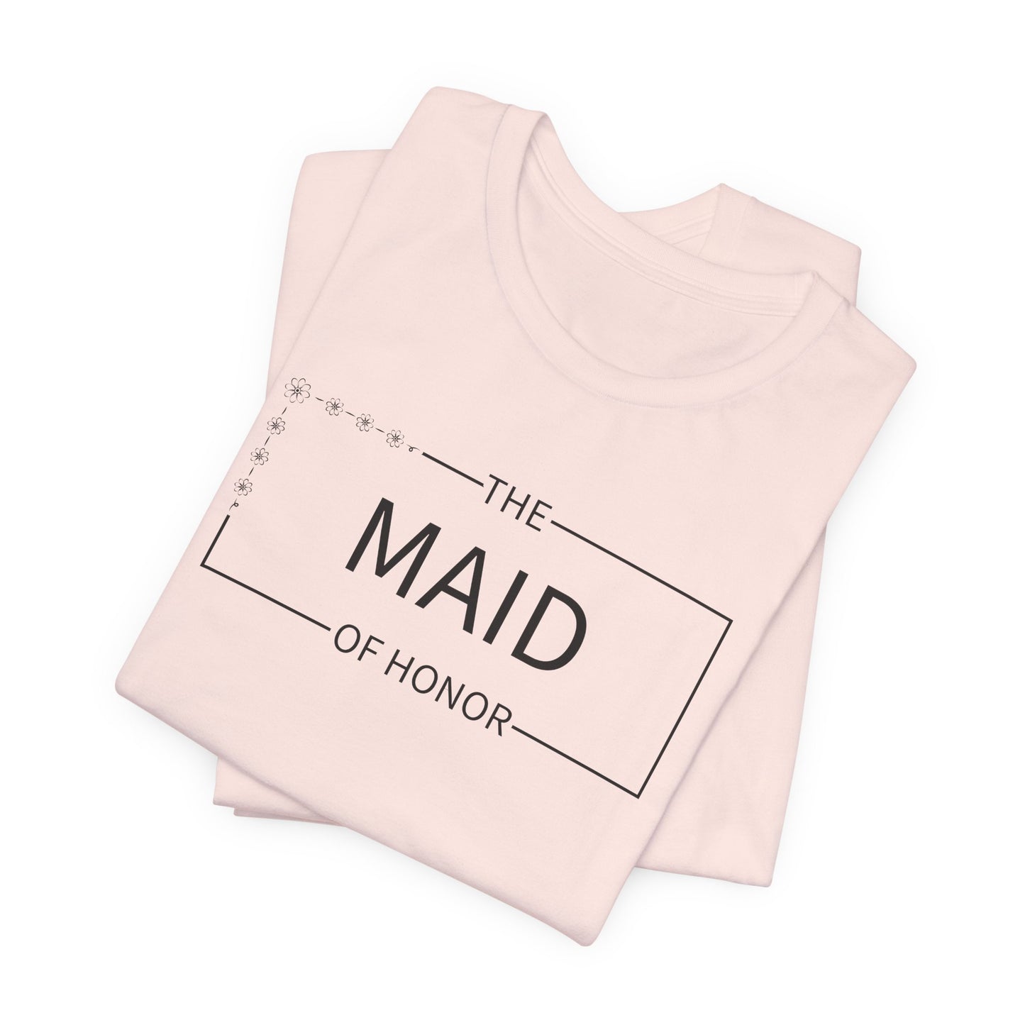 Maid Of Honor T-Shirt For Wedding Party TShirt For Bachelorette T Shirt