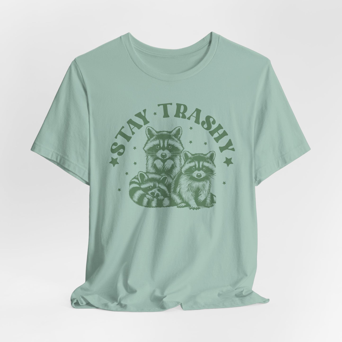 Stay Trashy T-Shirt For Feral Raccoon T Shirt For Trash Panda TShirt