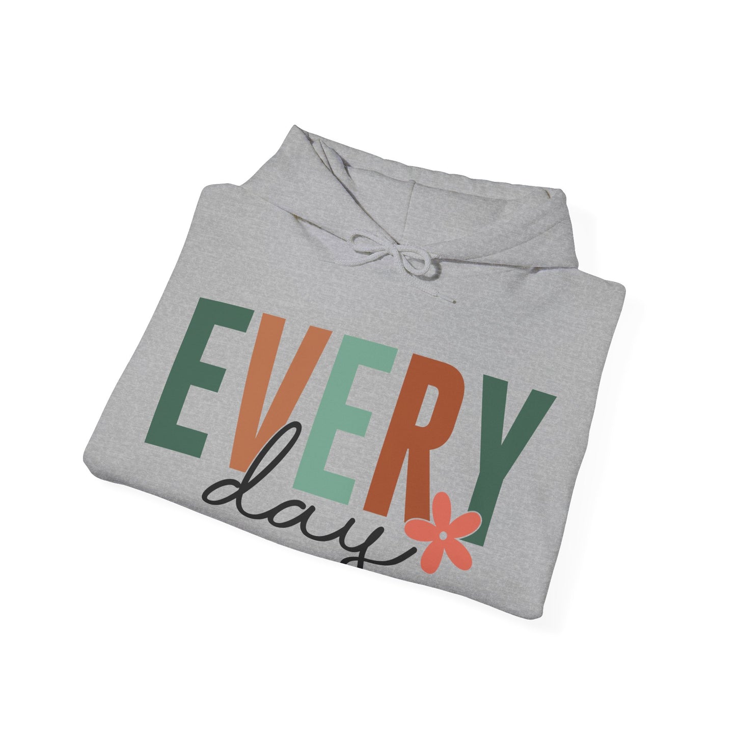 Every Day Hoodie For New Beginnings Hooded Sweatshirt