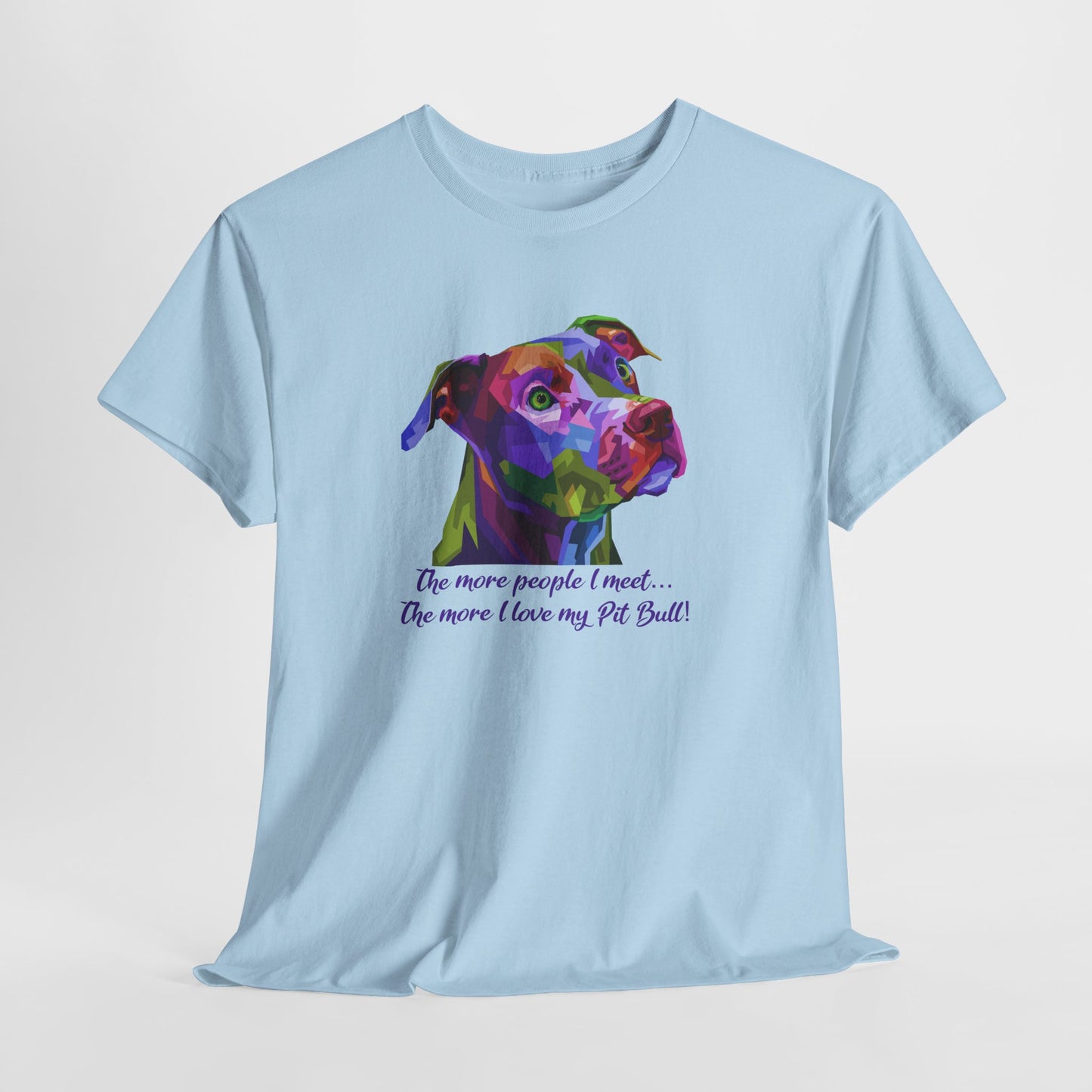 Pit Bull T-Shirt For Pittie TShirt For Pitbull T Shirt For Favorite Dog Breed Shirt For Dog Lovers Tee For Dog Lovers Gift