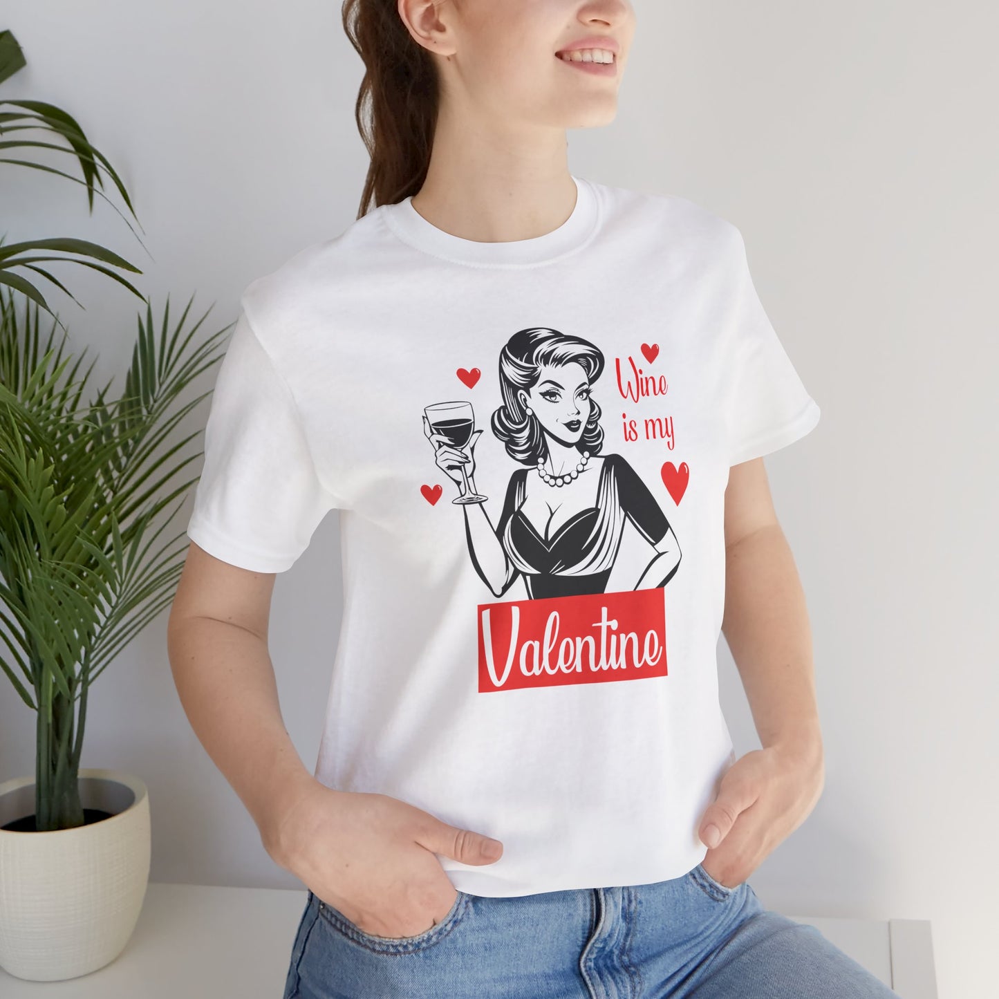 Valentine T-Shirt For Wine Lover T Shirt For Single Lady TShirt