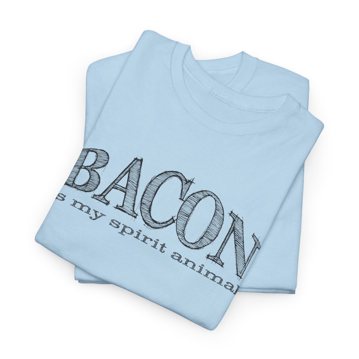 Bacon Is My Spirit Animal T-Shirt For Foodie T Shirt For Pork Enthusiast TShirt