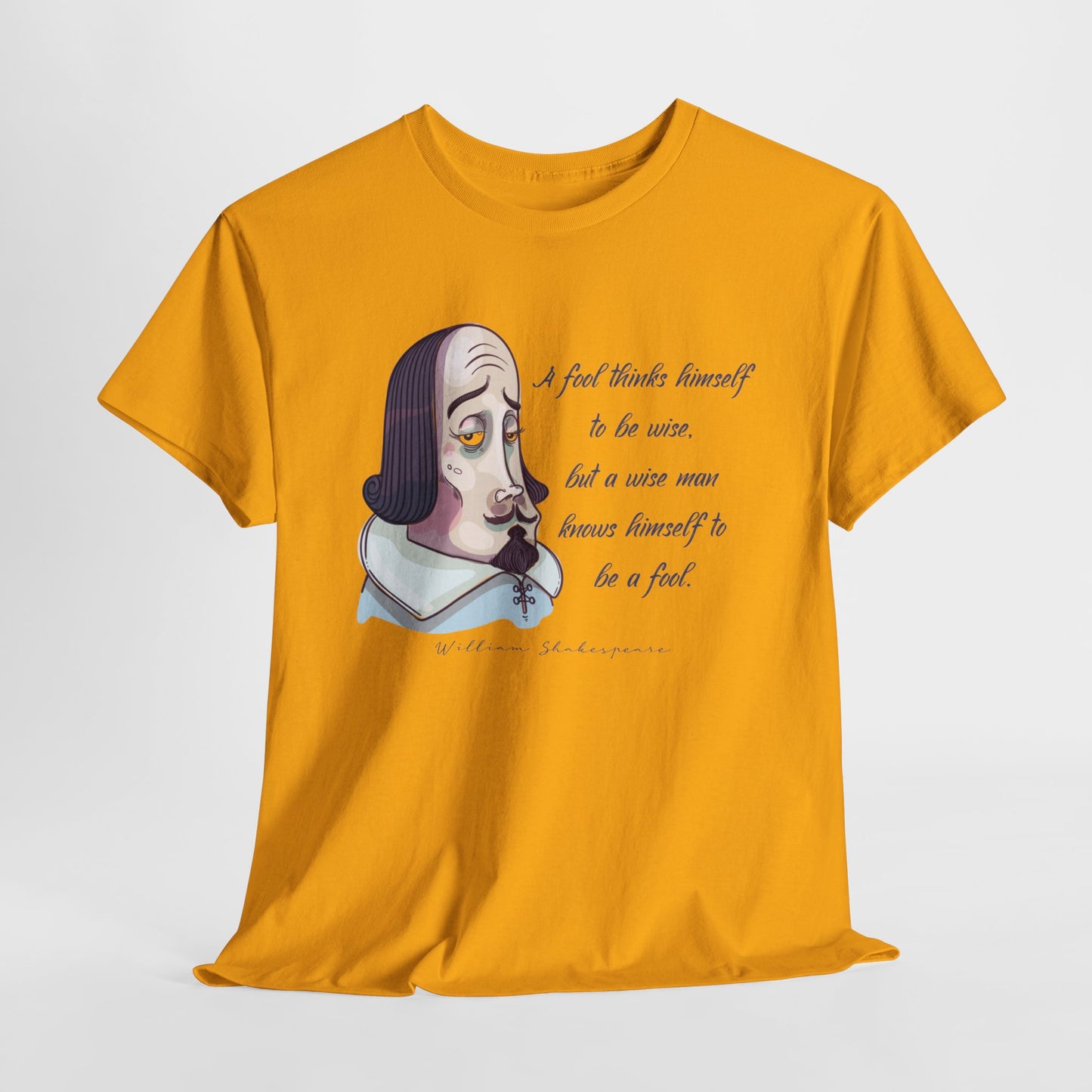 William Shakespeare T-Shirt With Shakespeare Quote TShirt For Fools T Shirt For Wise Man Shirt For Literary T-Shirt