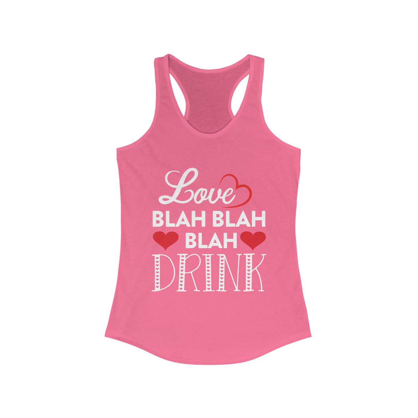 Love Blah Drink Racerback Tank For Funny Valentine's Day Summer Top