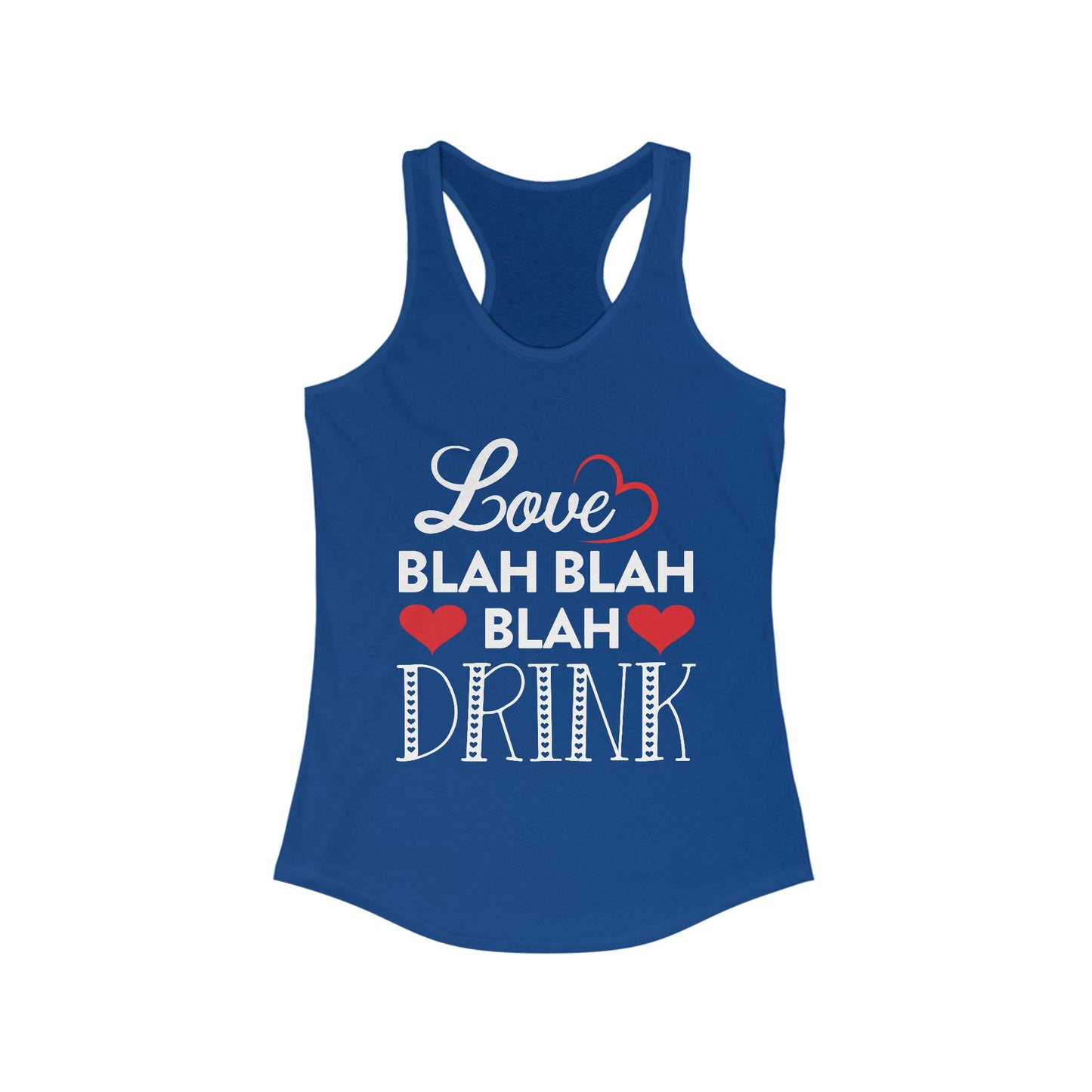 Love Blah Drink Racerback Tank For Funny Valentine's Day Summer Top