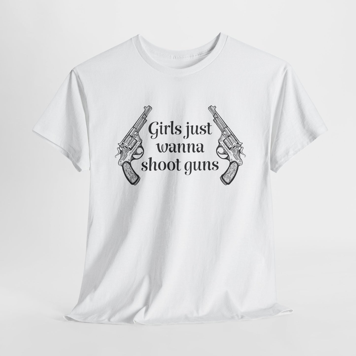 Girls Wanna Shoot Guns T-Shirt For Second Amendment T Shirt For Gunslinger TShirt