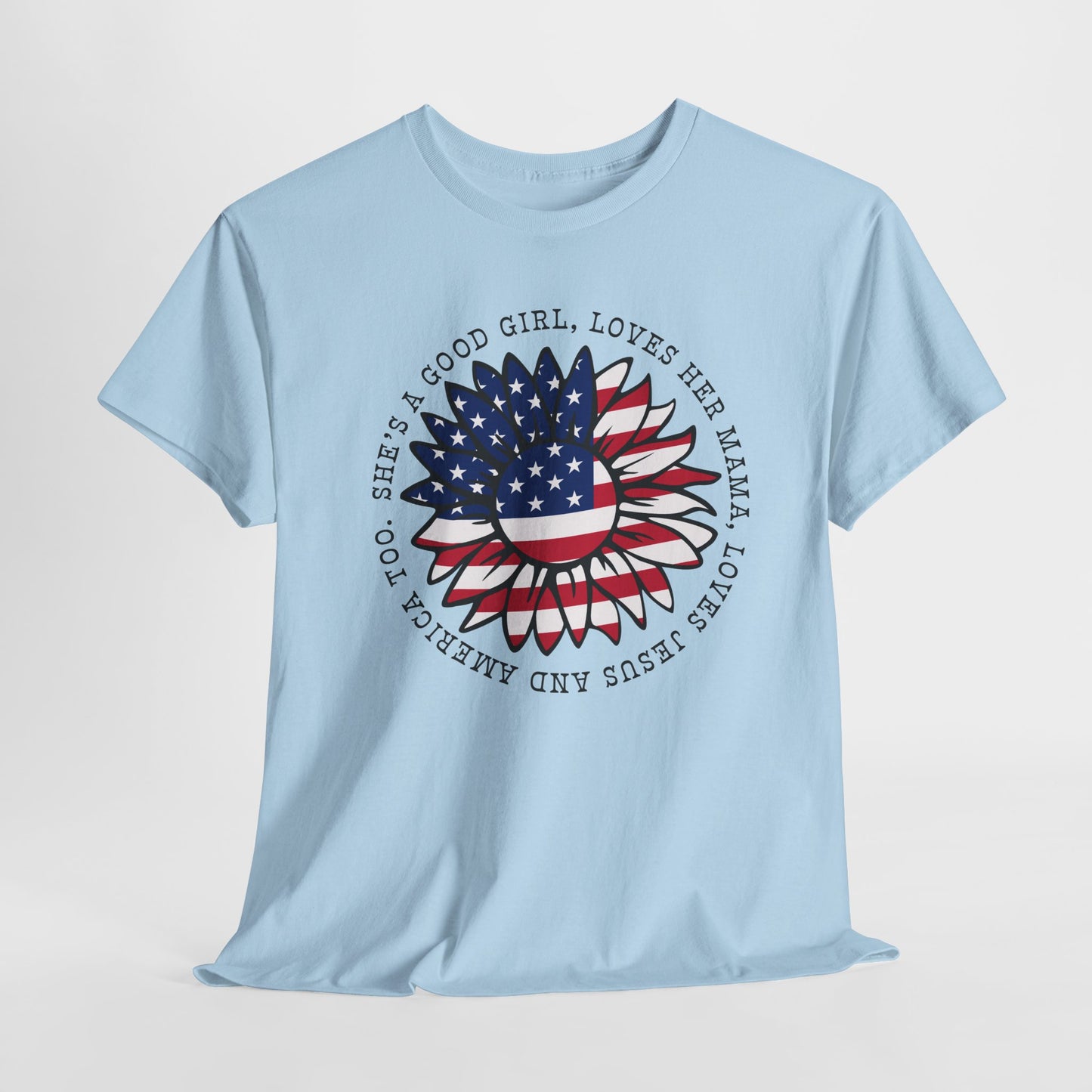 Patriotic Sunflower T Shirt Gift For Woman Song Lyric T-Shirt For Conservative Woman TShirt Good Girl T Shirt For Patriotic Girl TShirt