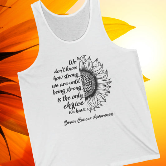 Cancer Tank Top For Brain Cancer Awareness With Inspirational Sunflower Message