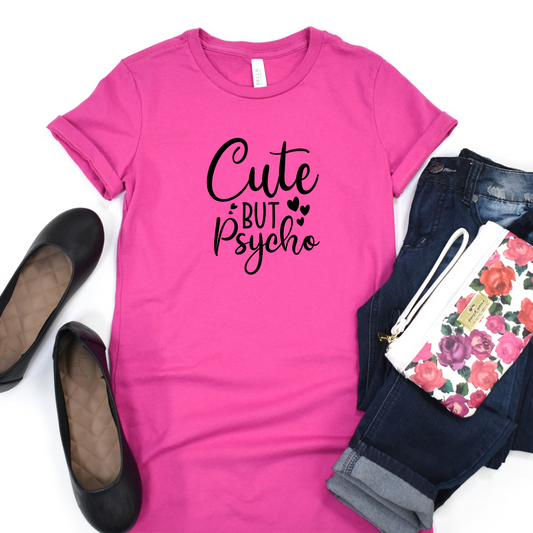 Cute T-Shirt For Psycho Girl T Shirt For Crazy Lady TShirt For Funny Girlfriend Gift
