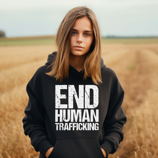 End Human Trafficking Hooded Sweatshirt For Trafficking Awareness Hoodie