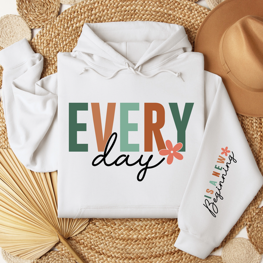 Every Day Hoodie For New Beginnings Hooded Sweatshirt