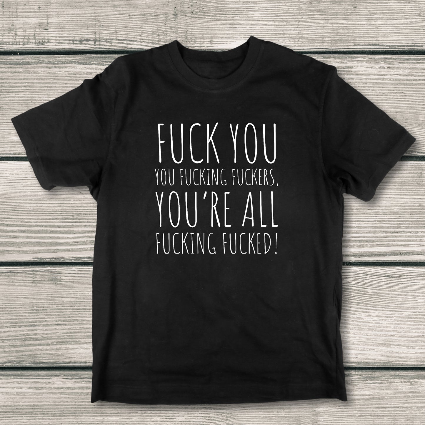 Sarcastic T-Shirt For Fuck You Fuckers TShirt For Funny Adult Content T Shirt Satire Shirt Ironic Tee Explicit TShirt Curse Words Tee