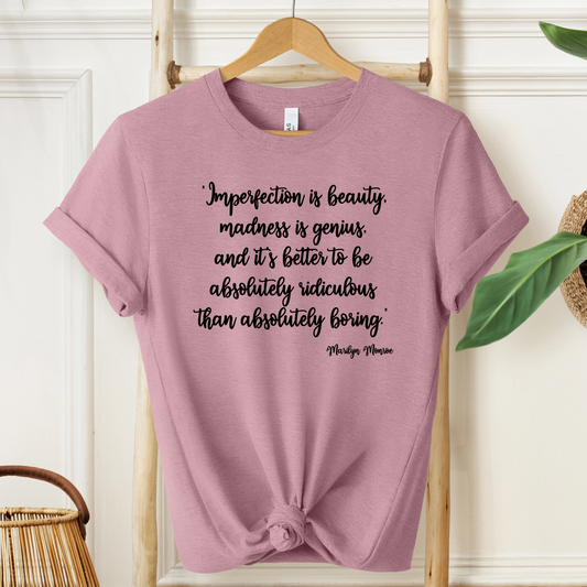 Famous Quote T-Shirt For Imperfections T Shirt For Genius TShirt