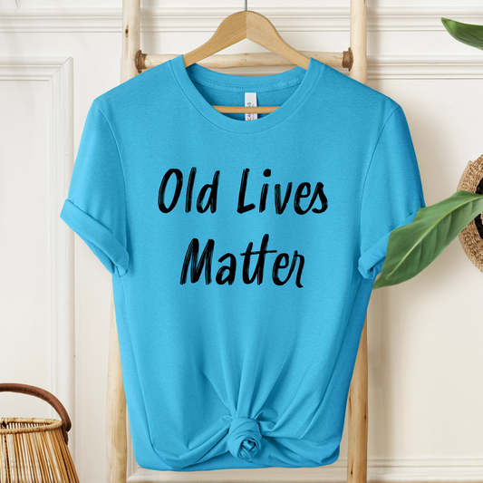 Old Lives Matter T-Shirt For Birthday T Shirt For Seniors TShirt