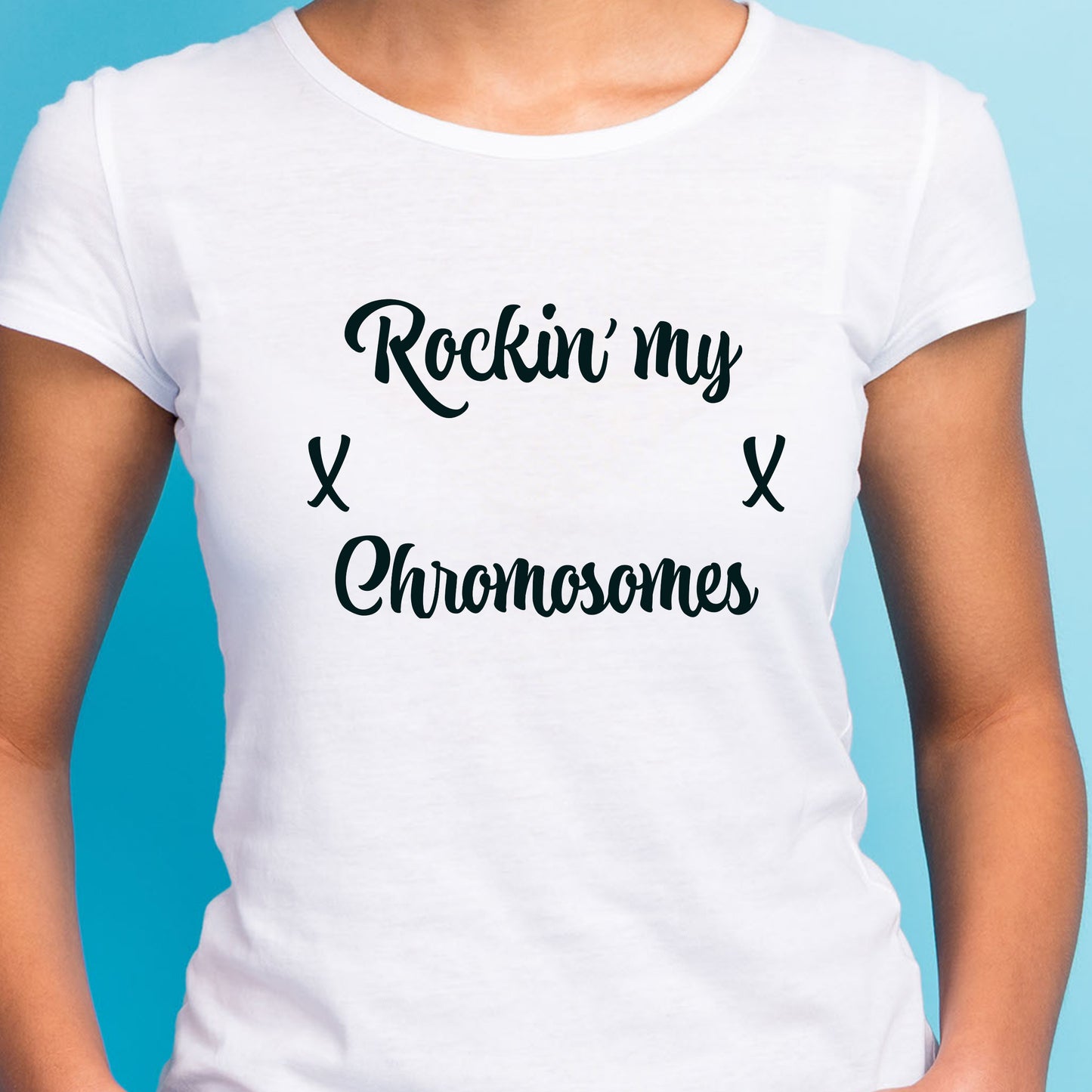 Chromosomes T-Shirt For Woman TShirt For Real Woman T Shirt For Genuine Woman Shirt For Female Gender T- Shirt For Women
