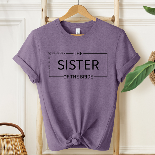 Sister Of The Bride T-Shirt For Wedding Party TShirt For Bachelorette T Shirt