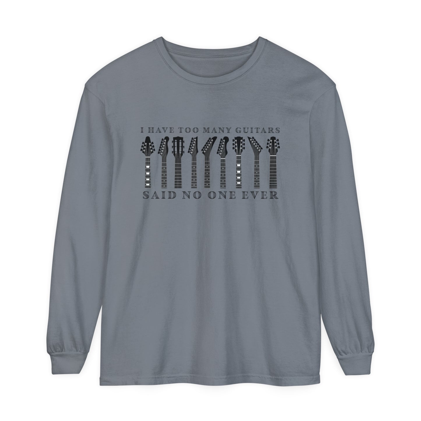 Too Many Guitars Long Sleeve T-Shirt For Musician T Shirt For Guitarist TShirt