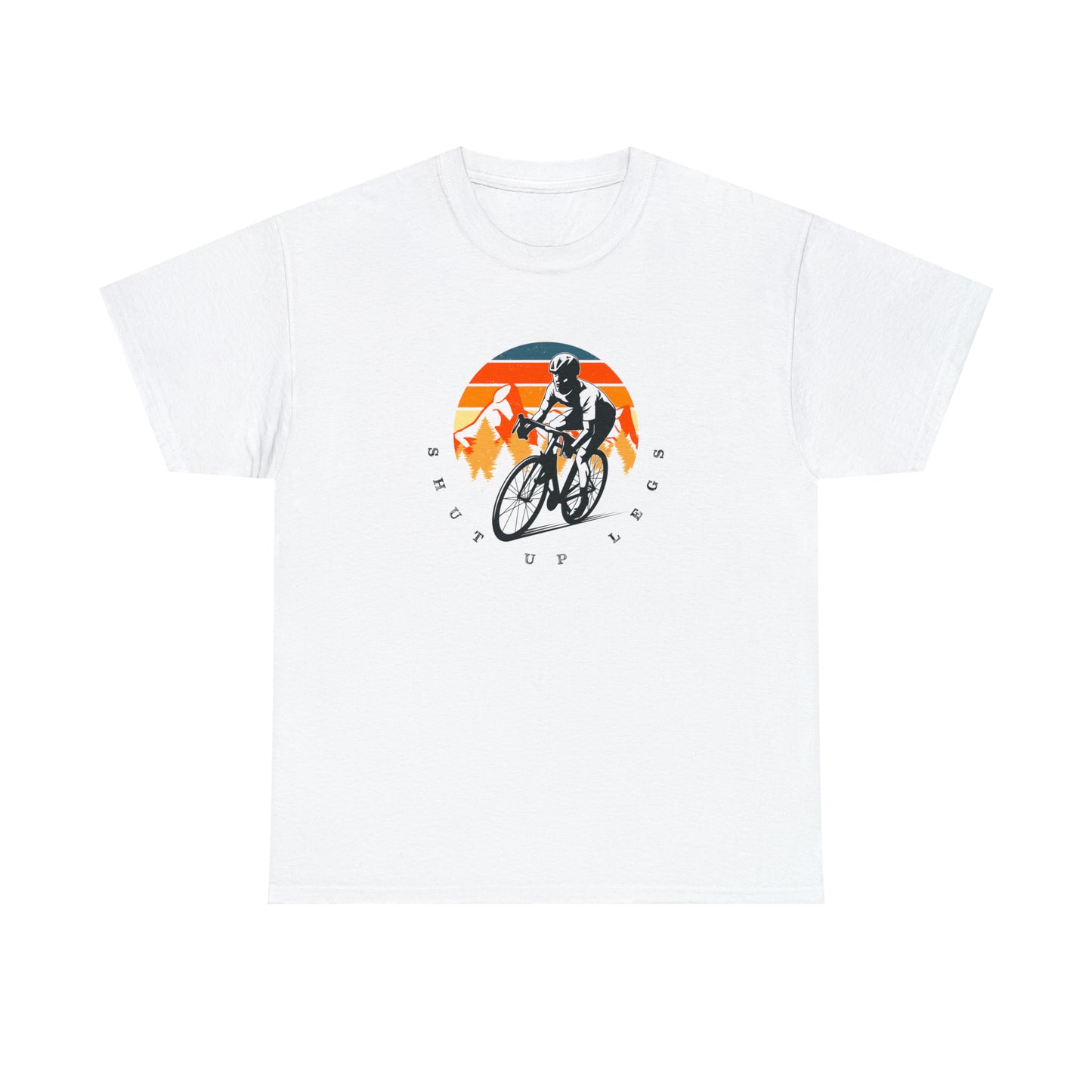 Cycling T-Shirt For Shut Up Legs TShirt For Century Ride T Shirt For Bike Shirt For Cycling Race Shirt