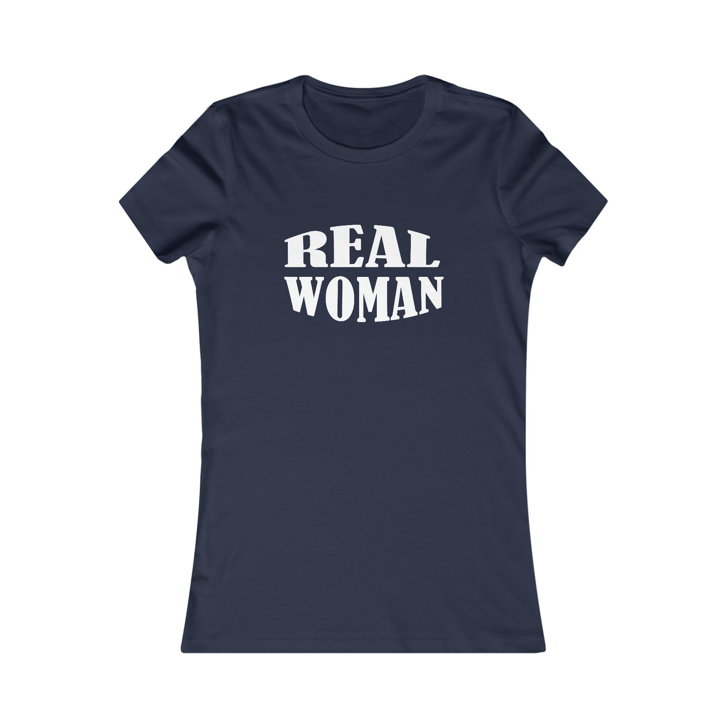 Real Woman T-Shirt For Genuine Woman TShirt For Natural Born Woman T Shirt For Female Shirt For Inspirational Gift