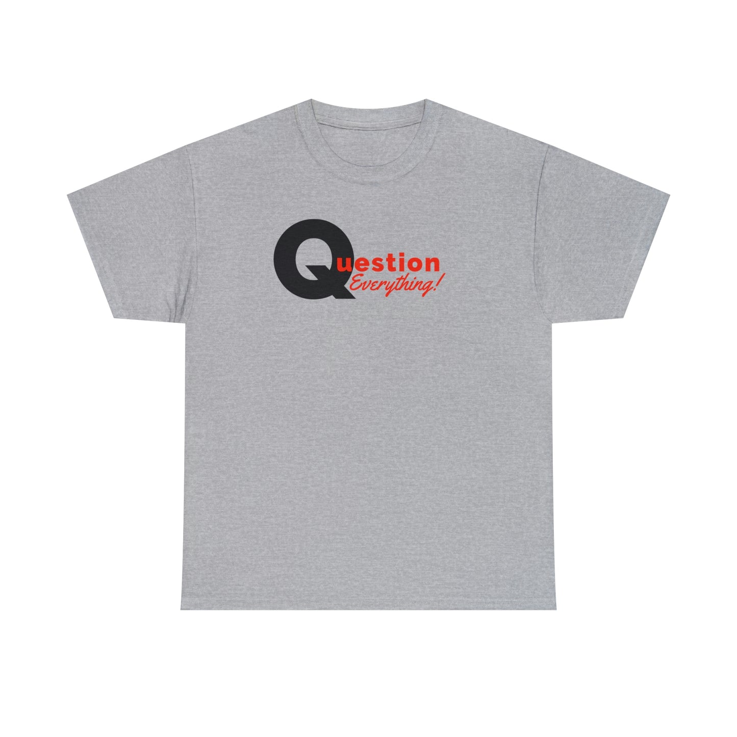 Question Everything T-Shirt For Q Patriot T Shirt For Conservative T Shirt For Patriot Shirt For Conspiracy T Shirt For MAGA Gift Idea