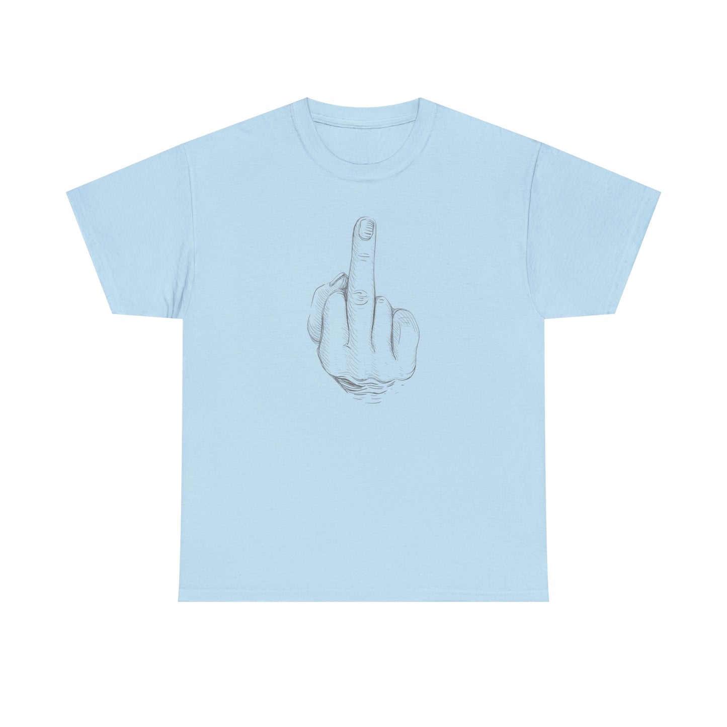 Middle Finger T-Shirt Fuck You TShirt For Sarcastic Attitude T Shirt For Conservative Shirt For MAGA T-Shirt For Conservative TShirt