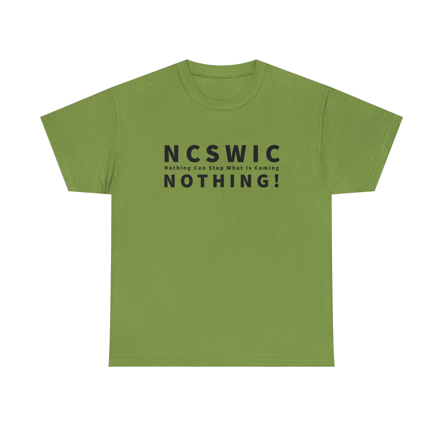 NCSWIC T-Shirt For Conspiracy T Shirt For Conservative Patriot Shirt Social Justice Awareness TShirt Nothing Can Stop What Is Coming TShirt