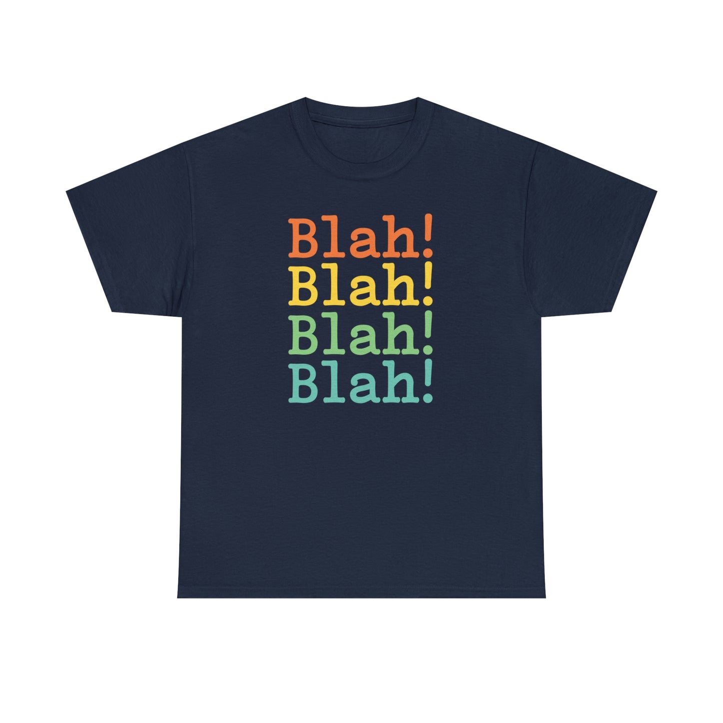 Blah Blah T-Shirt With Sarcastic Comment TShirt Funny Saying T Shirt For Not Listening Shirt For Silly Quote Gift T-Shirt
