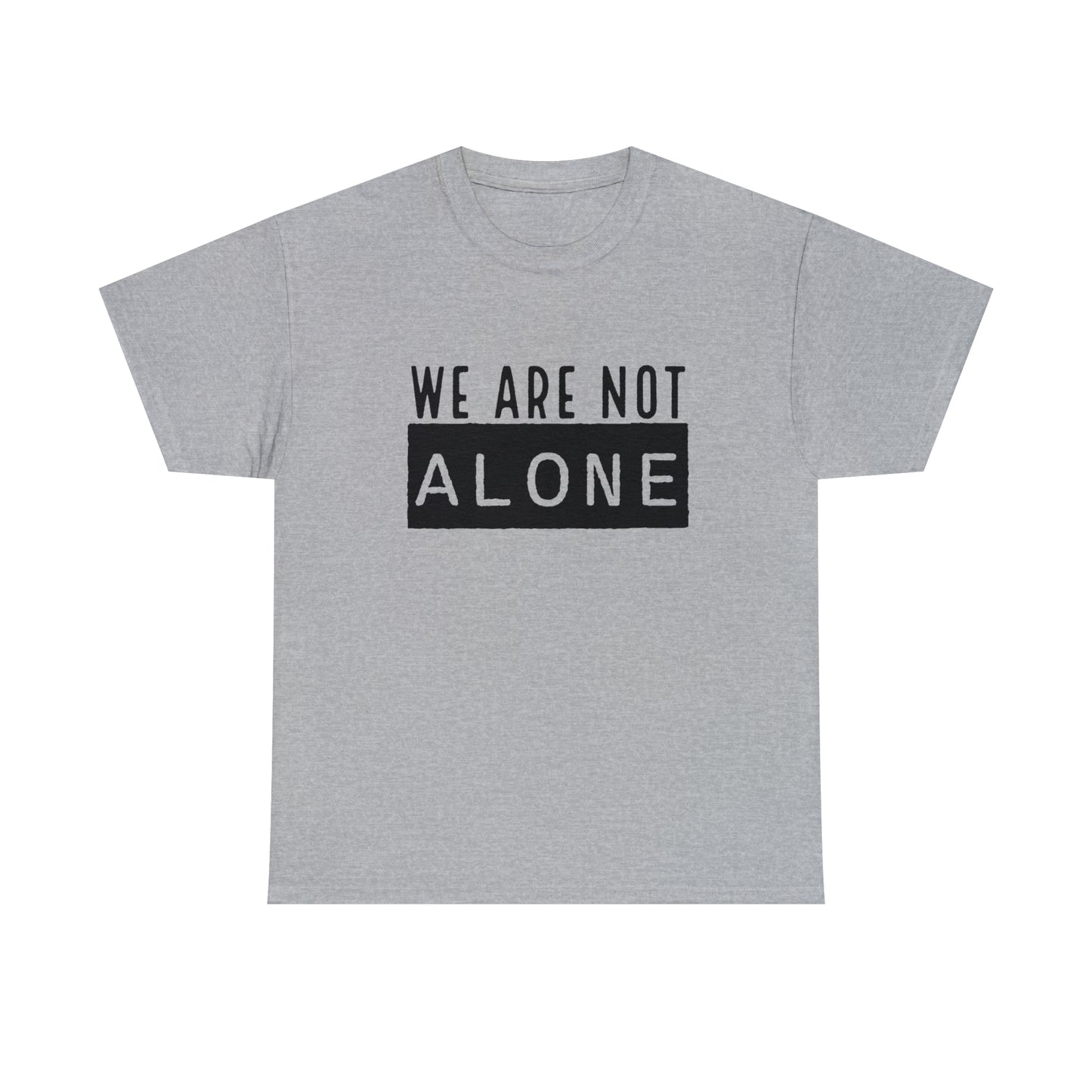 Alien T-Shirt For Not Alone T Shirt For Alien Abduction T Shirt For Conspiracy Shirt For Extraterrestrial TShirt For Outer Space Shirt For Funny Alien Gift